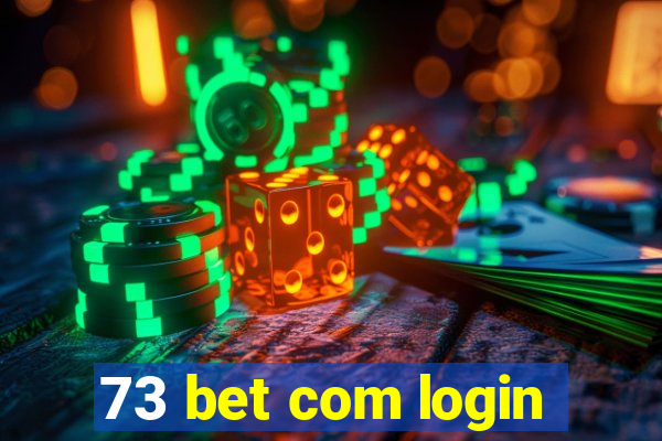 73 bet com login